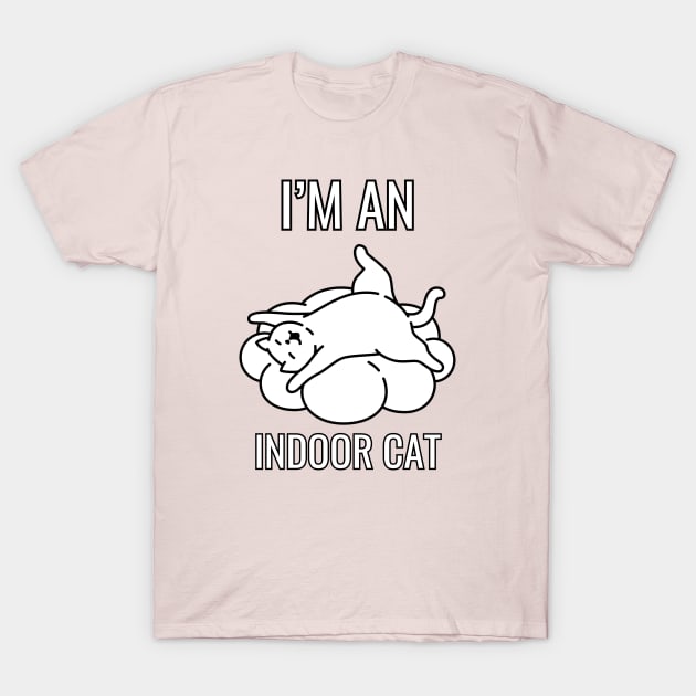 I'm an indoor cat T-Shirt by abahanom